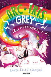 ARC IRIS GREY 2 ARC IRIS GREY I L'ULL DE LA TEMPESTA | Anderson,laura Ellen | 9788427226210 (Molino)